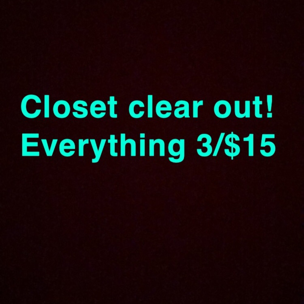 Everything in closet is 3 for $15